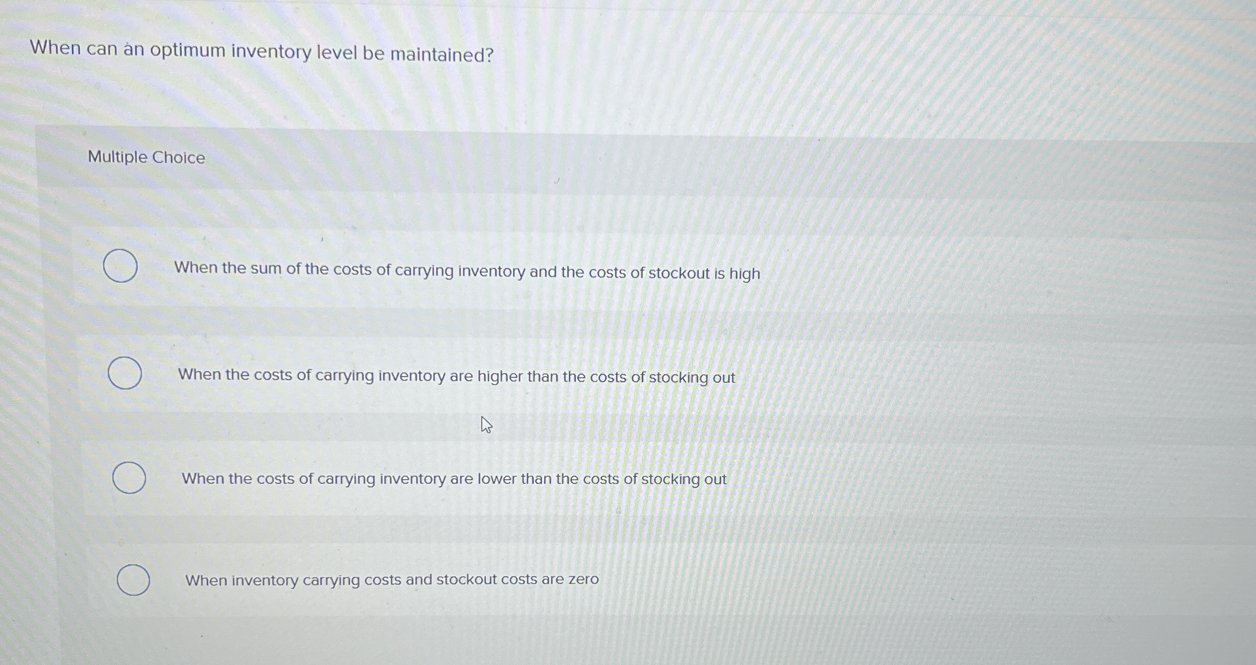 When can an optimum inventory level be