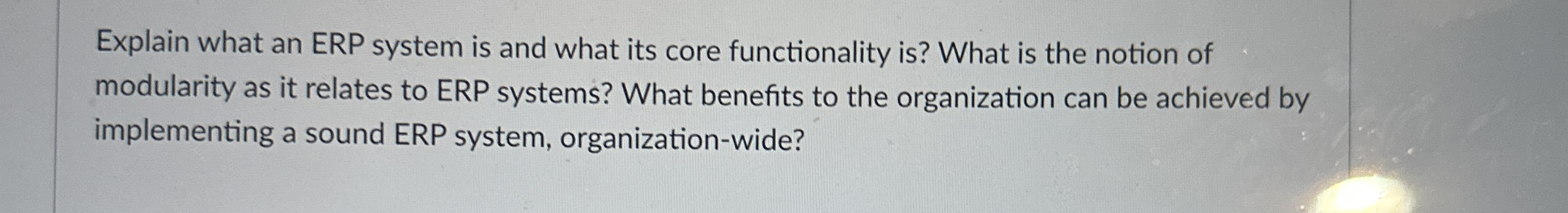 Explain what an ERP system is and what its core