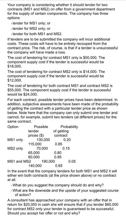 Your company is considering whether it should