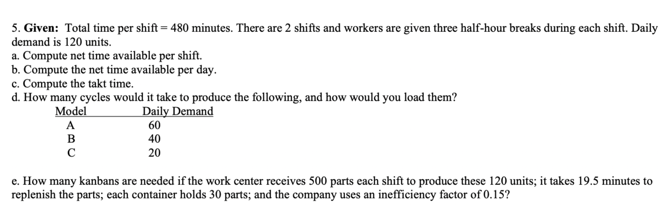 5. Given: Total time per shift = 480 minutes.