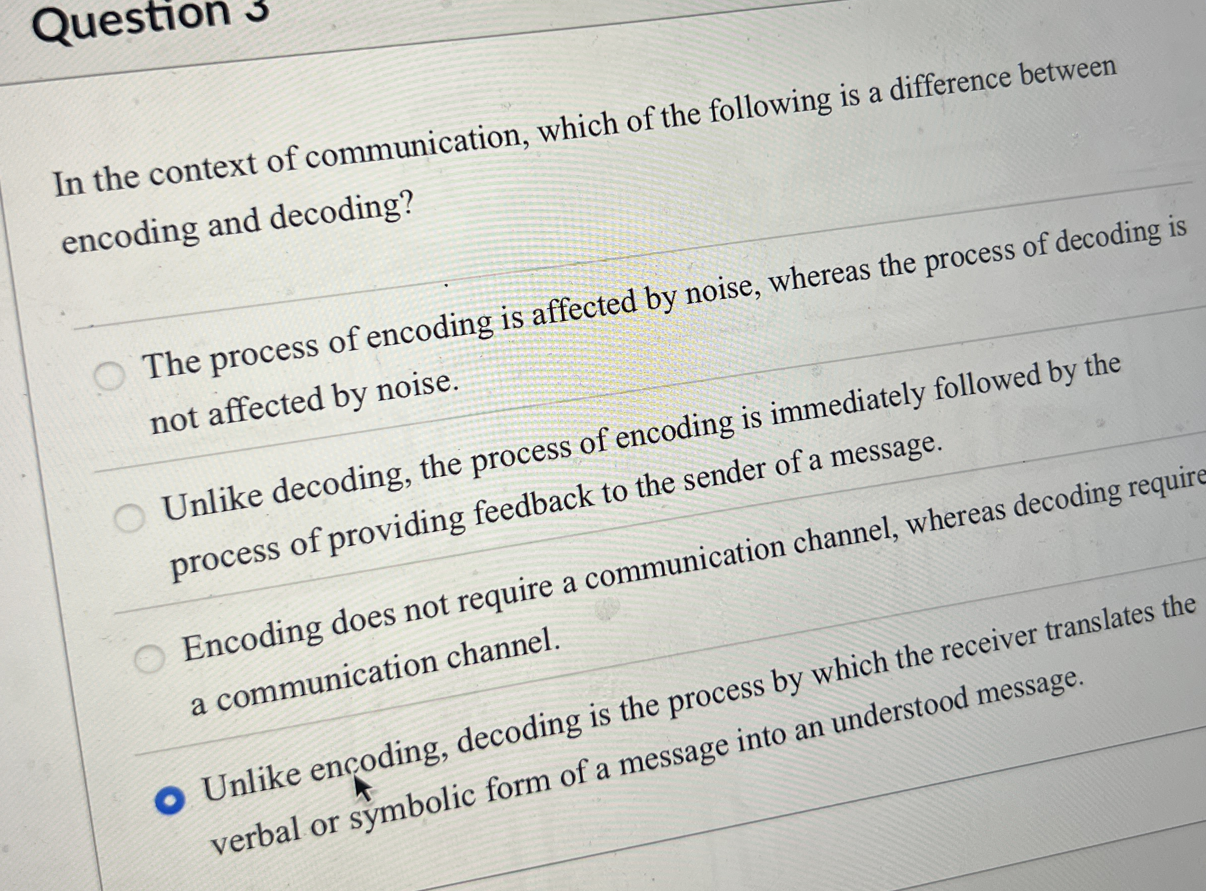 Question 3 The process of encoding is affected by