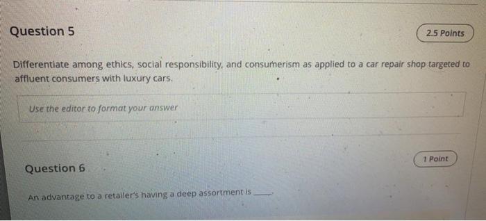 Question 5 2.5 Points Differentiate among ethics,