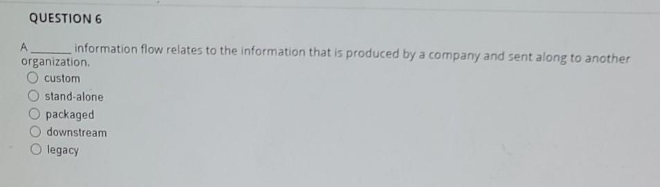 QUESTION 6 information flow relates to the