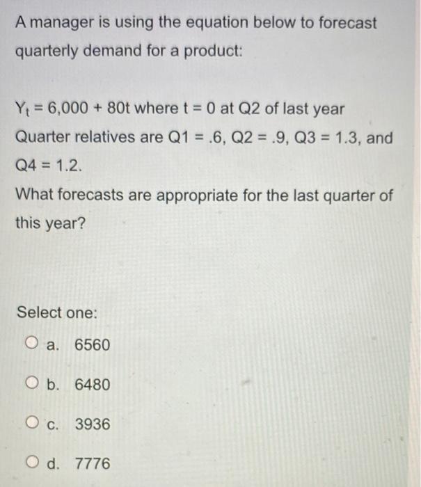 A manager is using the equation below to forecast