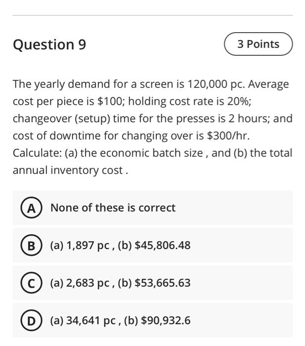 Question 9 3 Points The yearly demand for a