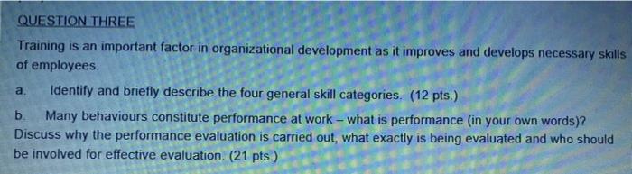 QUESTION THREE Training is an important factor in