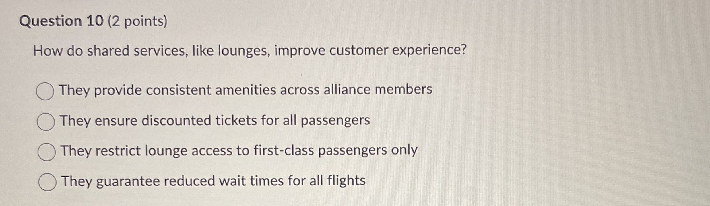 Question 1 0 ( 2 points ) How do shared services,