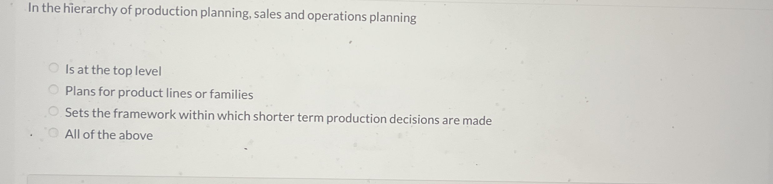 In the hierarchy of production planning, sales