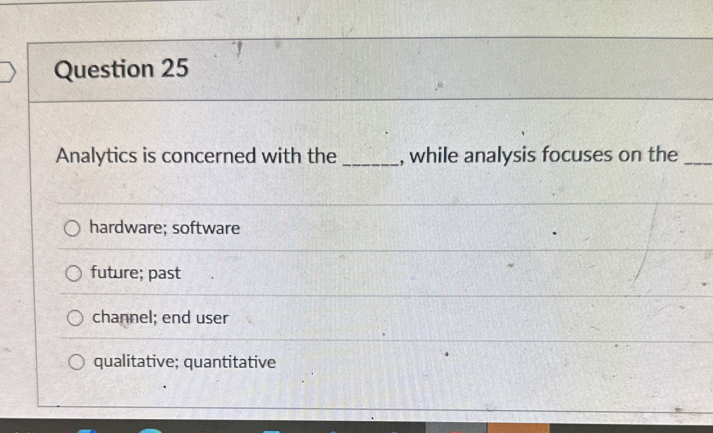 Question 2 5 Analytics is concerned with the