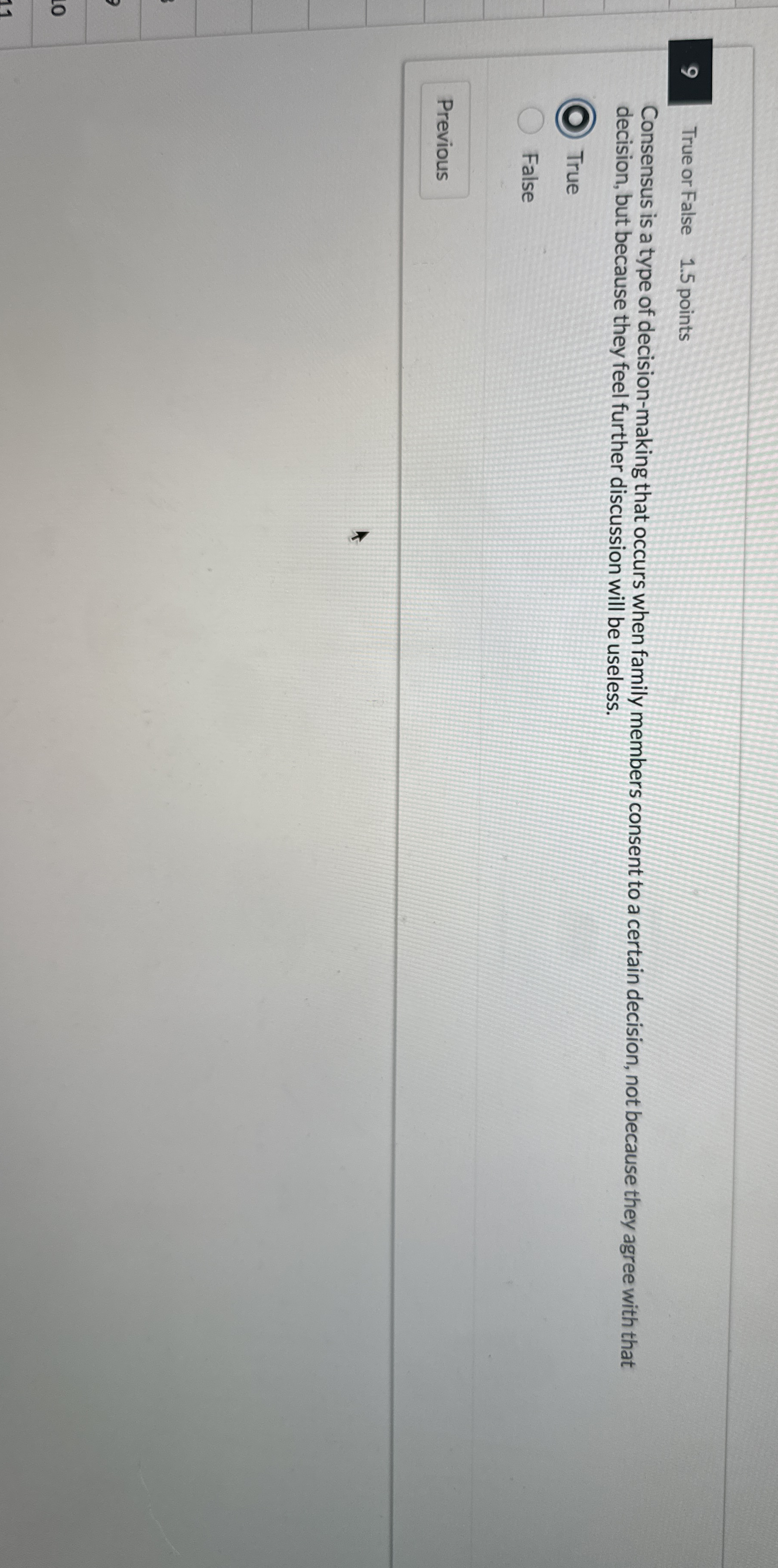 9 True or False 1 . 5 points Consensus is a type
