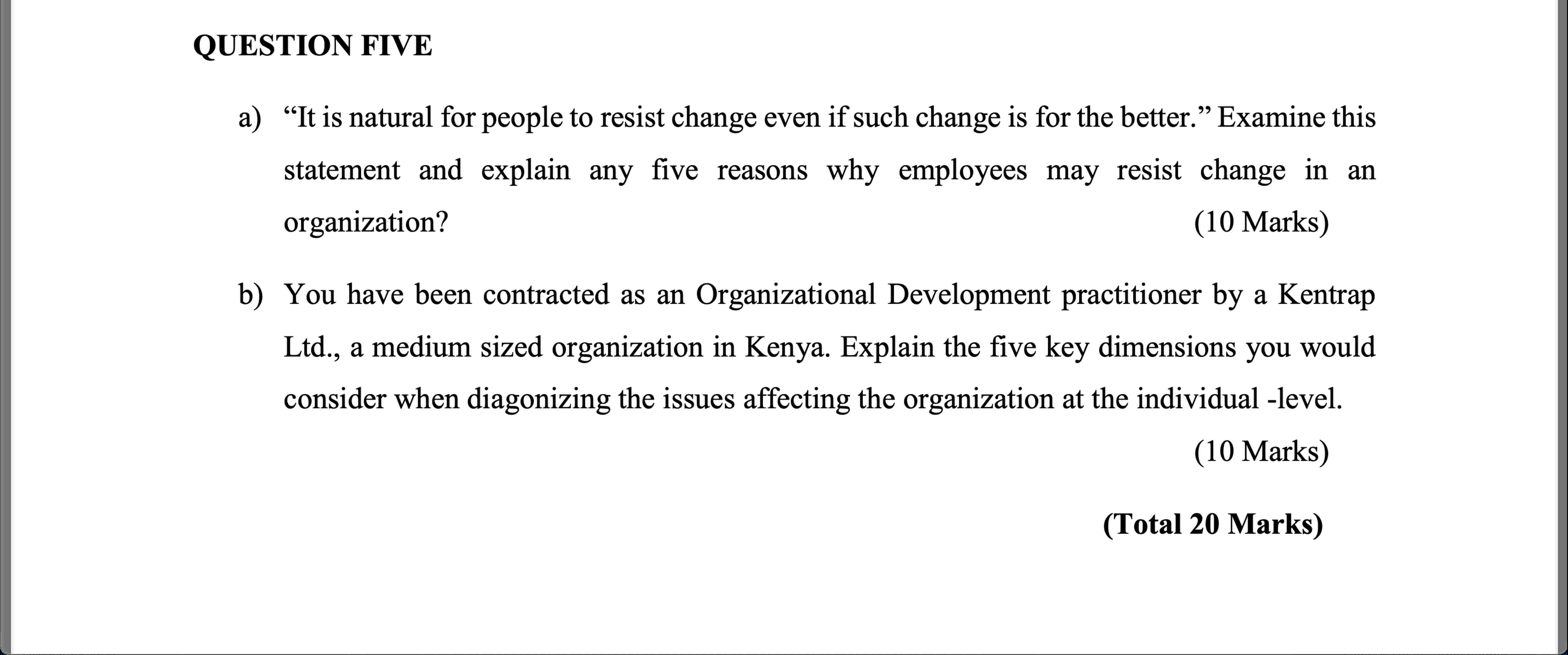 QUESTION FIVE a ) " It is natural for people to