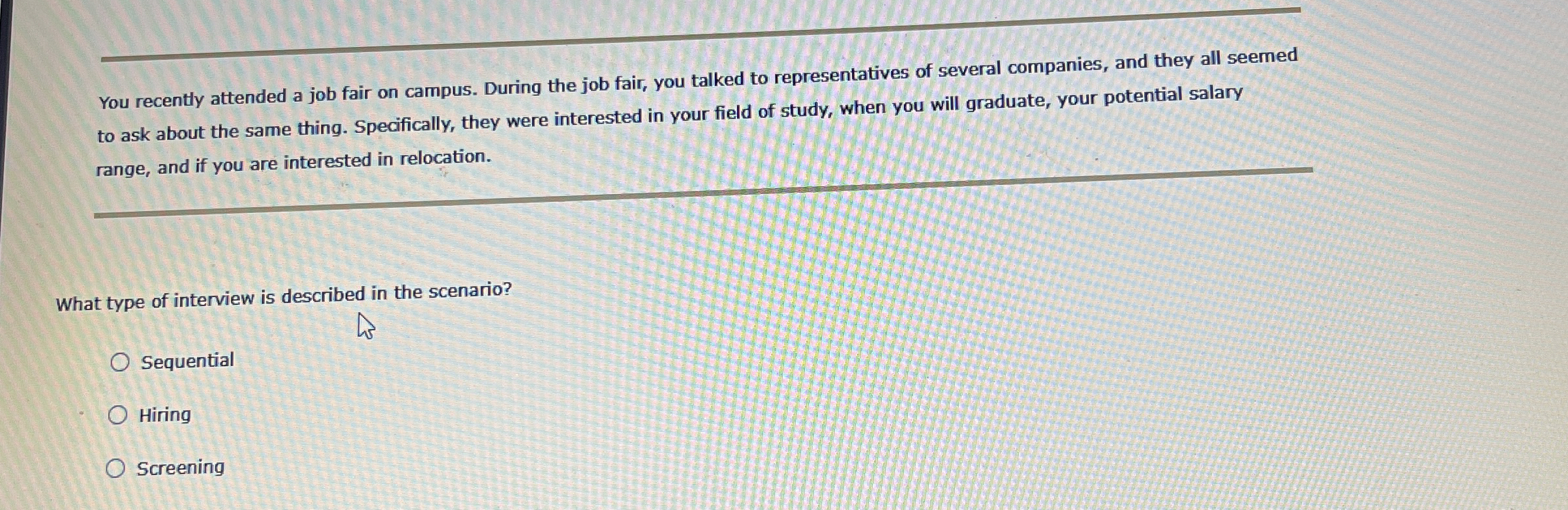 You recently attended a job fair on campus.