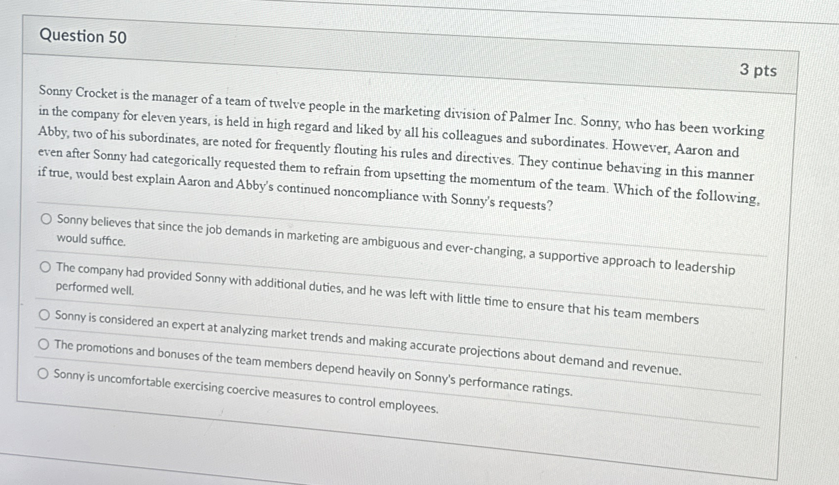 Question 5 0 3 pts Sonny Crocket is the manager