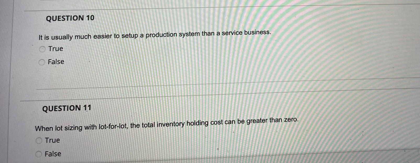 QUESTION 10 It is usually much easier to setup a