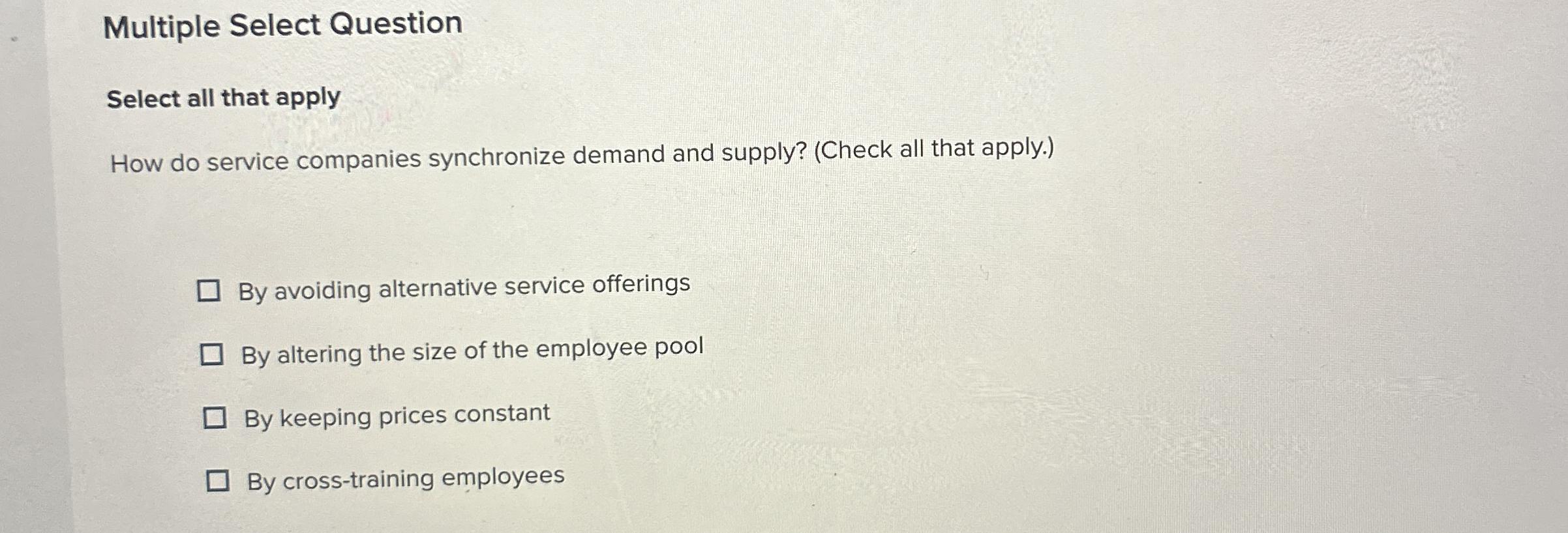 Multiple Select Question Select all that apply