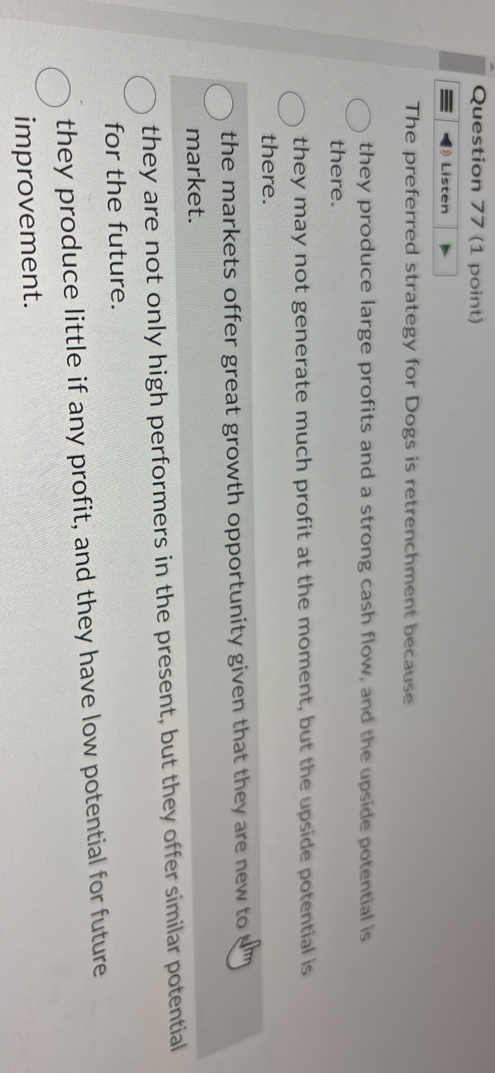 Question 7 7 ( 1 point ) Listen The preferred
