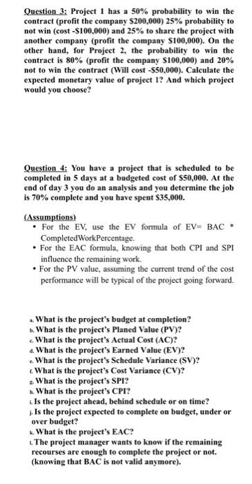 Question 3: Project 1 has a 50% probability to