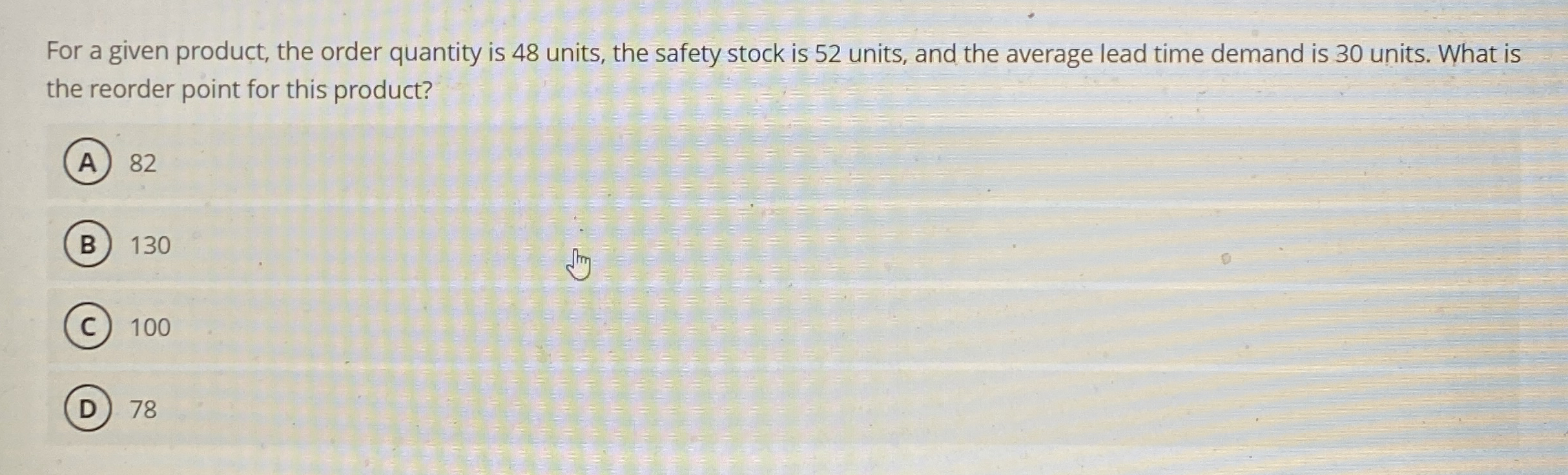 For a given product, the order quantity is 4 8