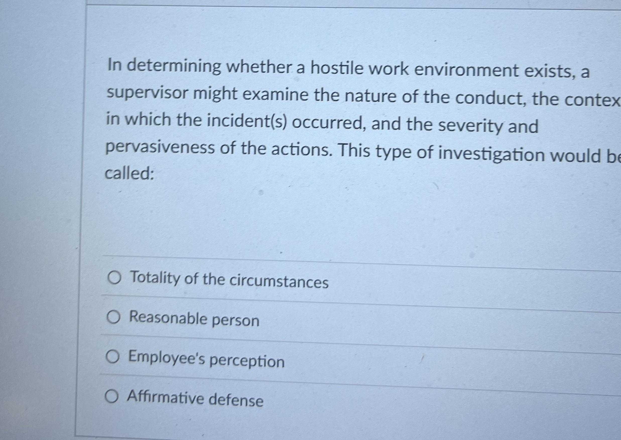In determining whether a hostile work environment