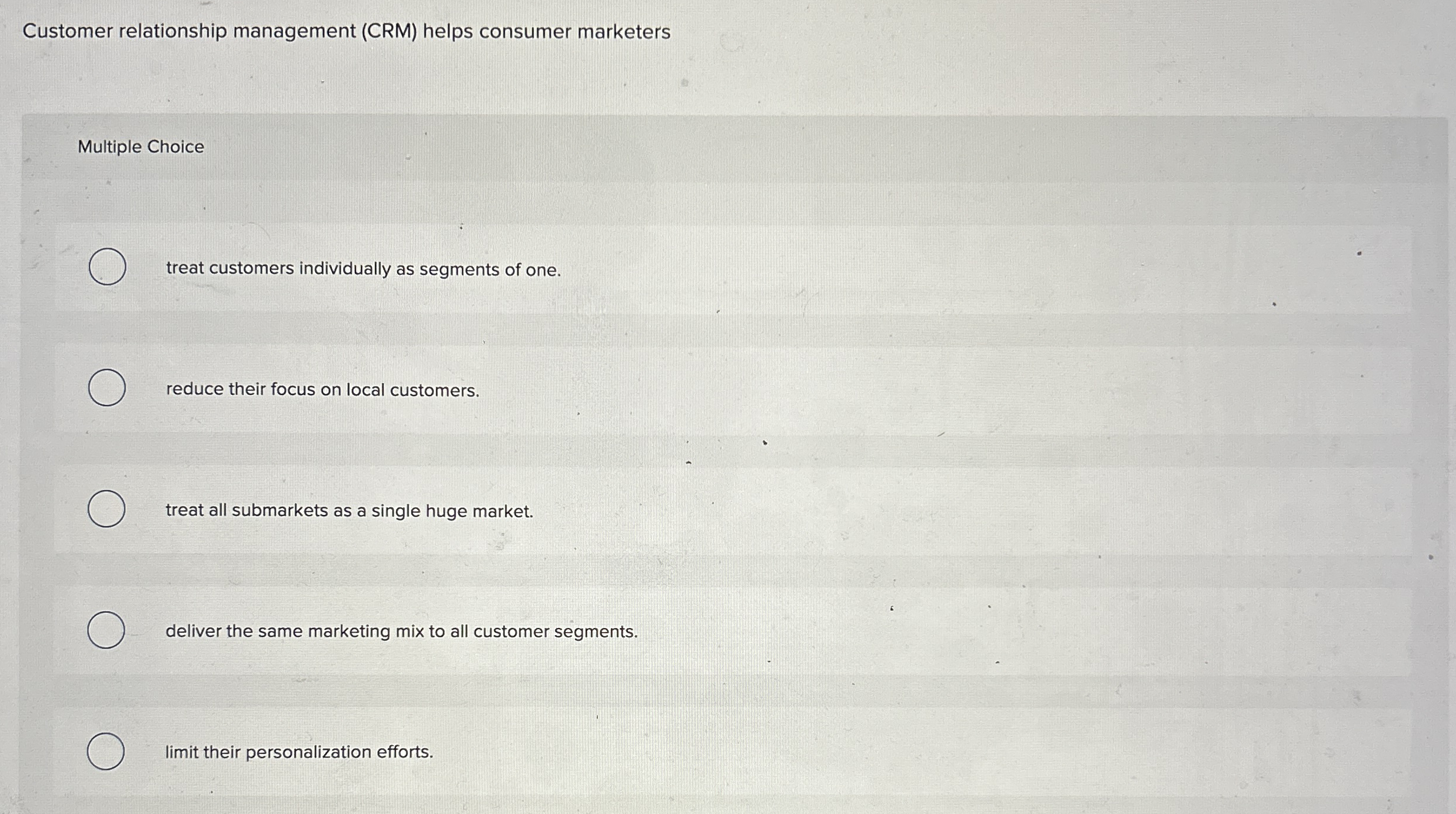 Customer relationship management ( CRM ) helps