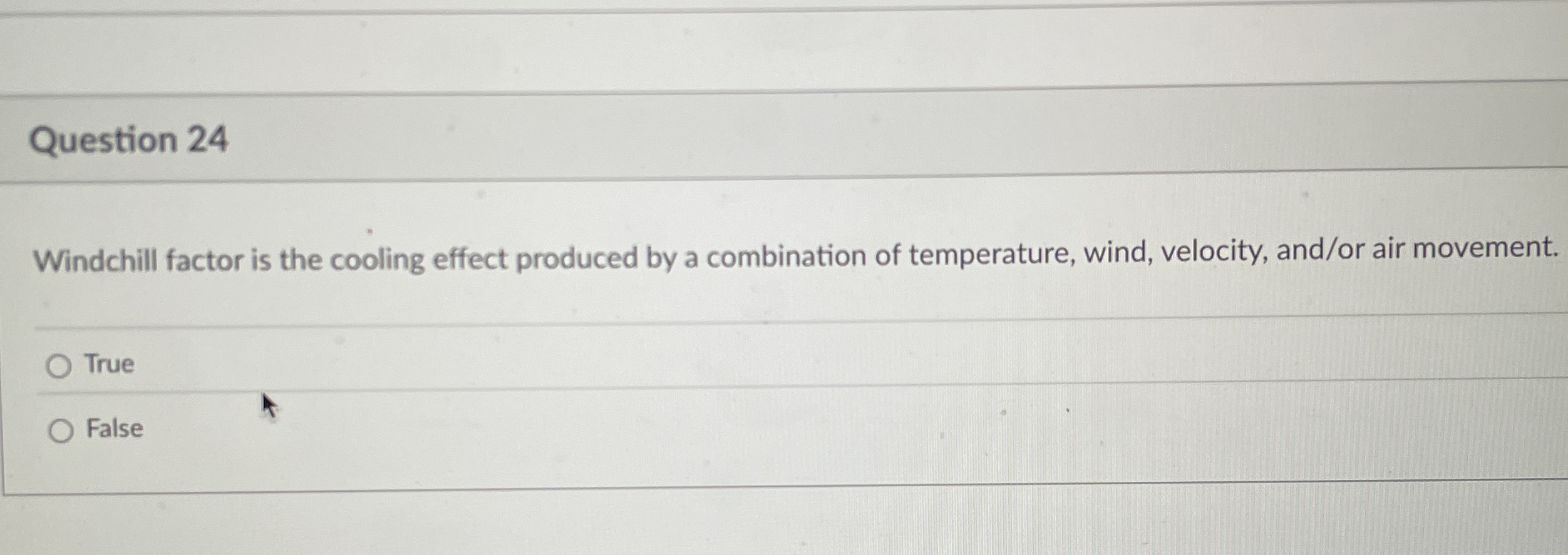 Question 2 4 Windchill factor is the cooling