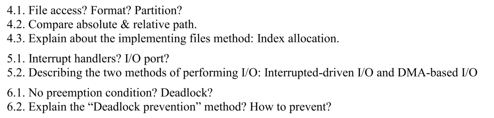 4.1. File access? Format? Partition? 4.2. Compare