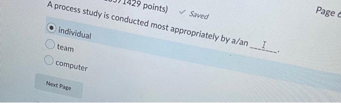 points) Saved A process study is conducted most