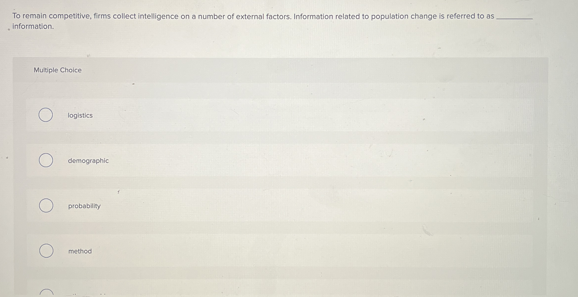 To remain competitive, firms collect intelligence