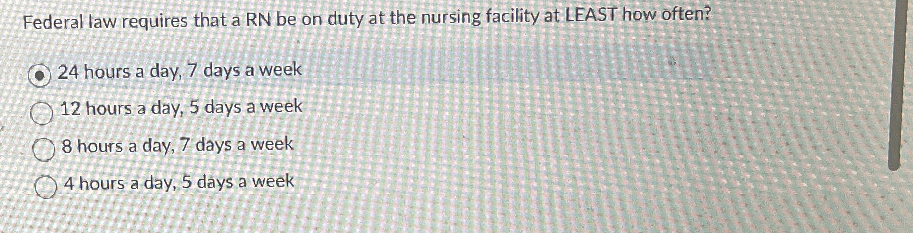 Federal law requires that a RN be on duty at the