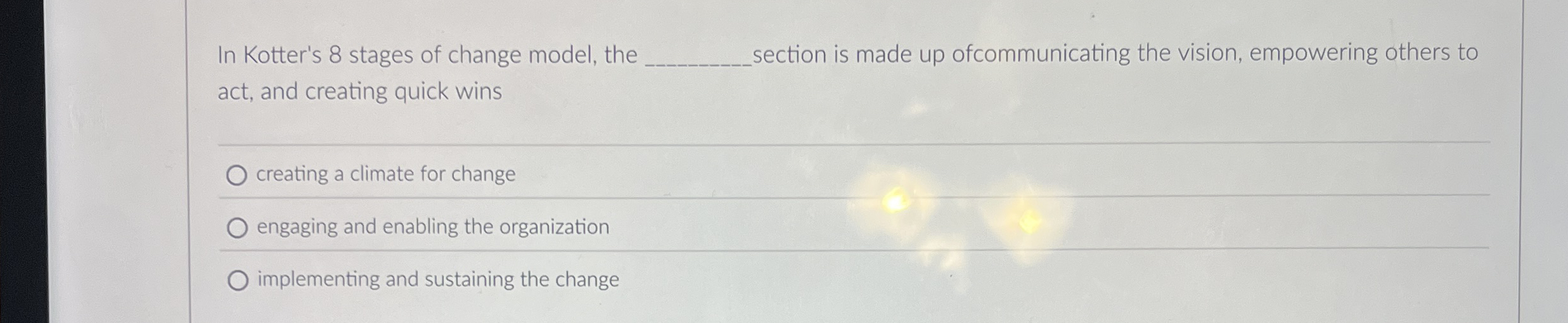 In Kotter's 8 stages of change model, the section