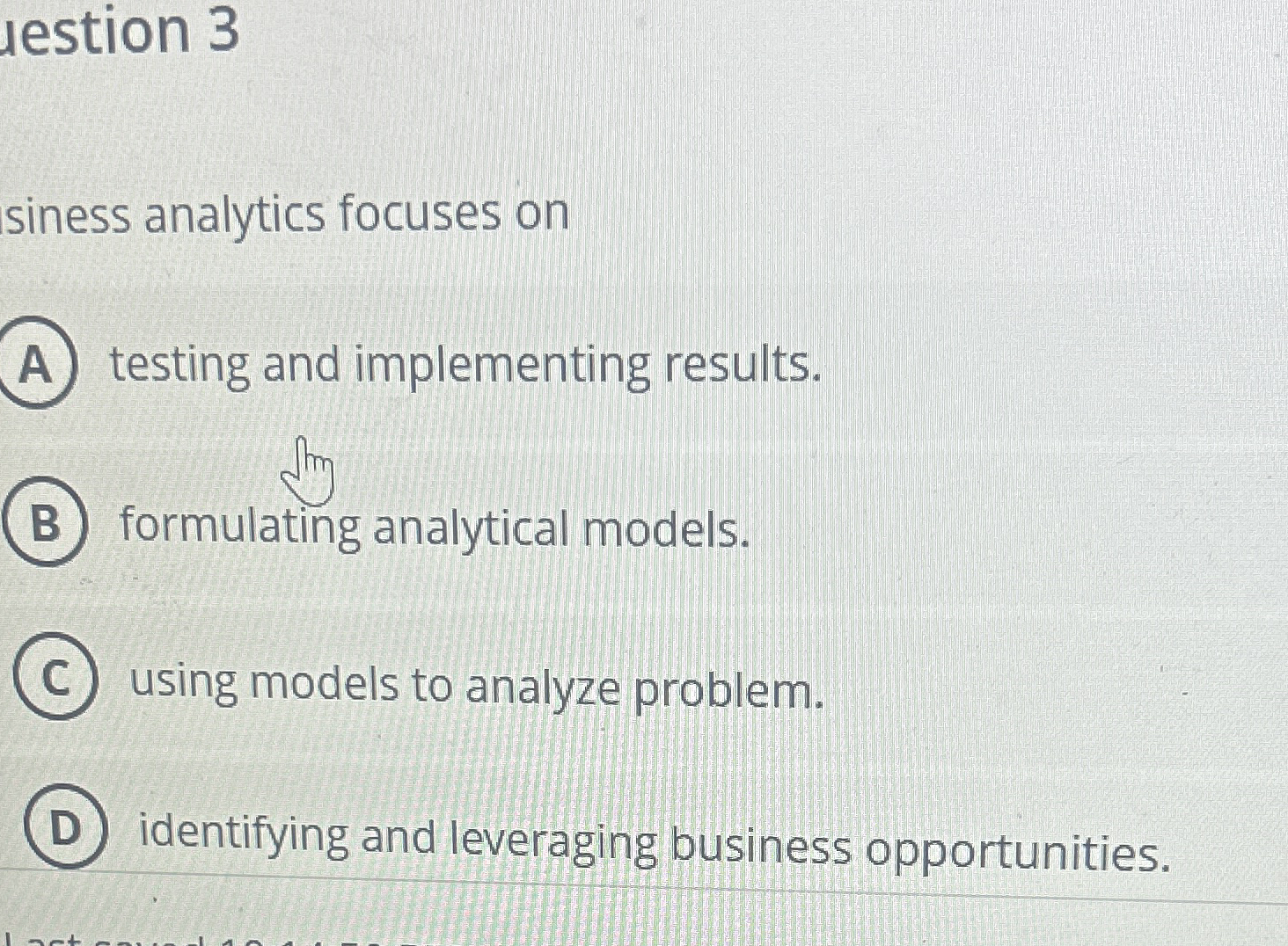 lestion 3 siness analytics focuses on testing and
