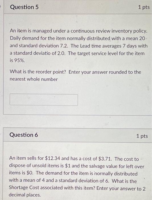 Question 5 1 pts An item is managed under a