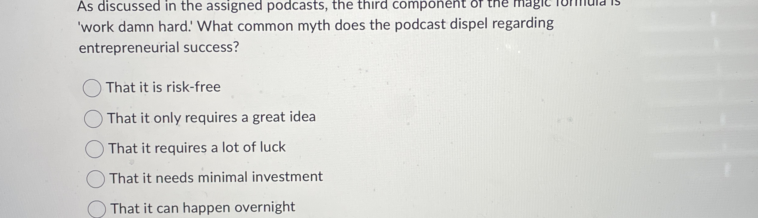 'work damn hard. ' What common myth does the