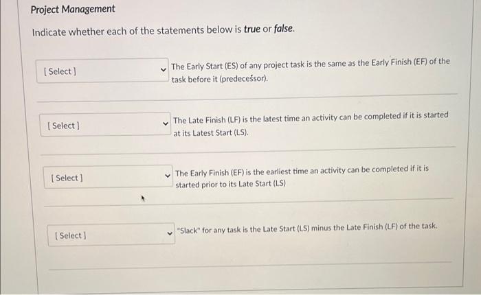 Project Management Indicate whether each of the