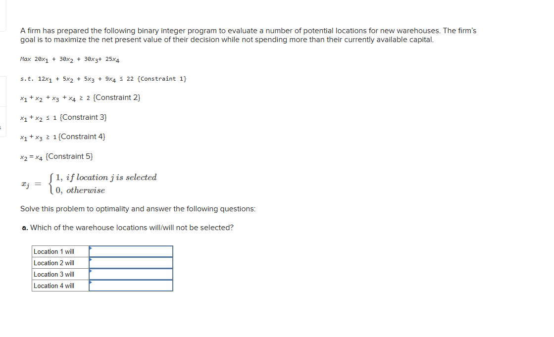 A firm has prepared the following binary integer