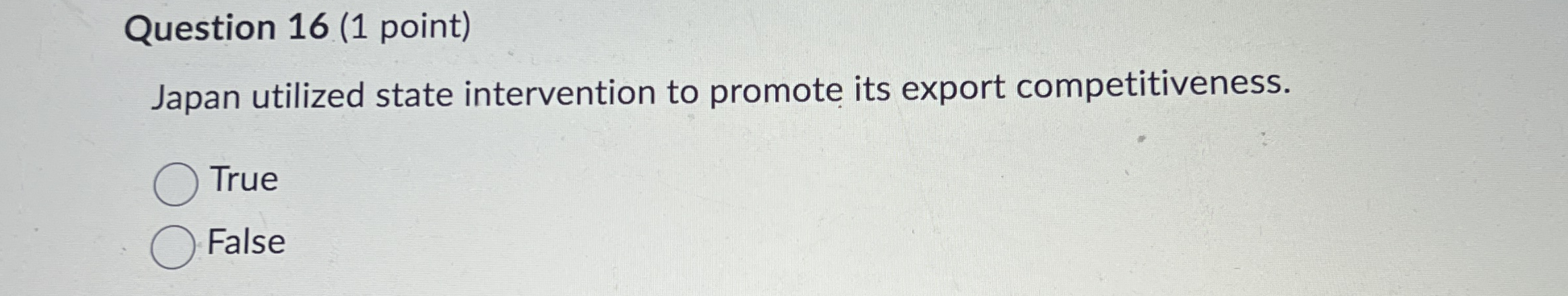 Question 1 6 ( 1 point ) Japan utilized state