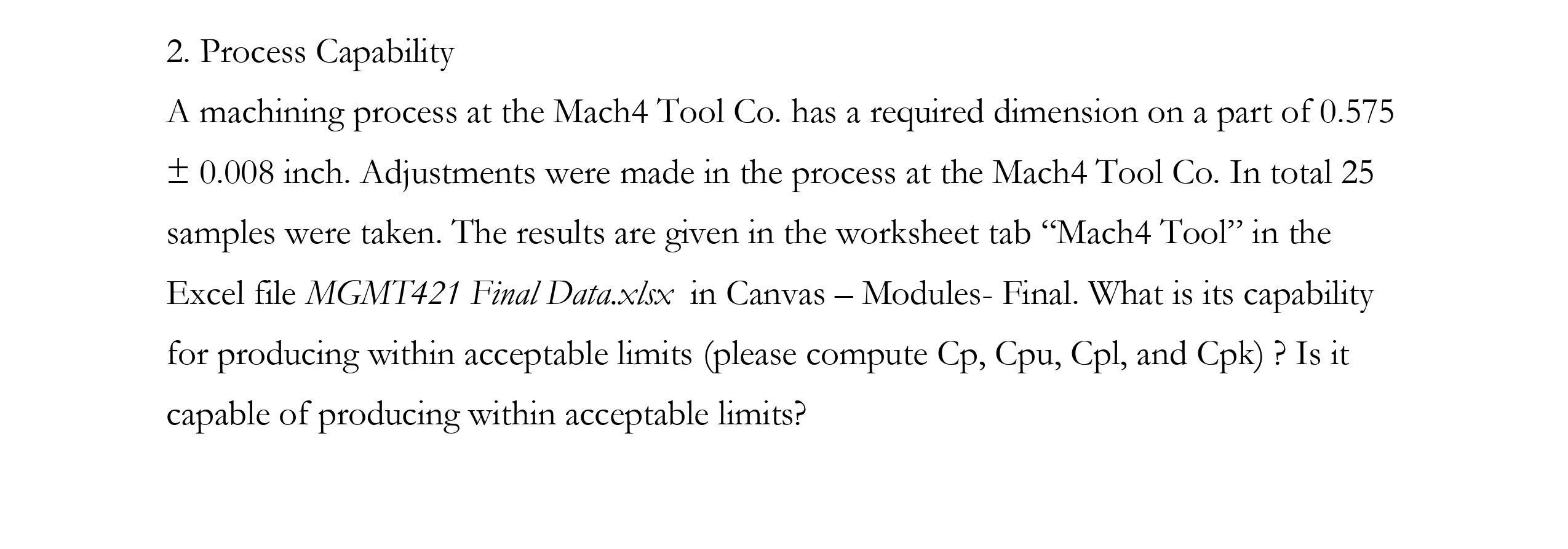 SHOW STEP BY STEP WORK PLEASE 2. Process