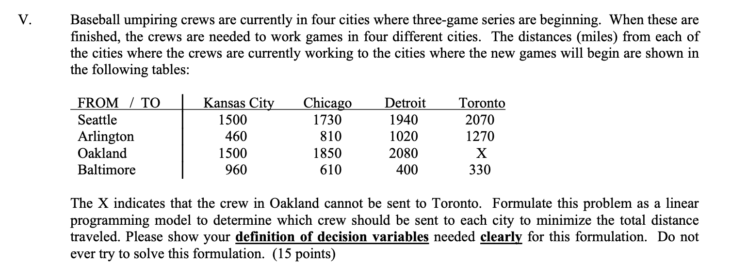 V. Baseball umpiring crews are currently in four