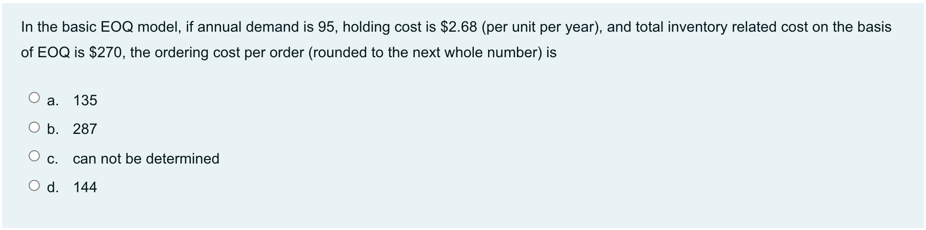 In the basic EOQ model, if annual demand is 95,