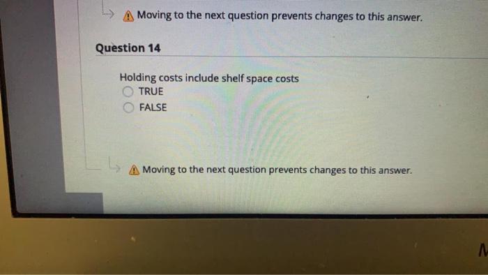 A Moving to the next question prevents changes to