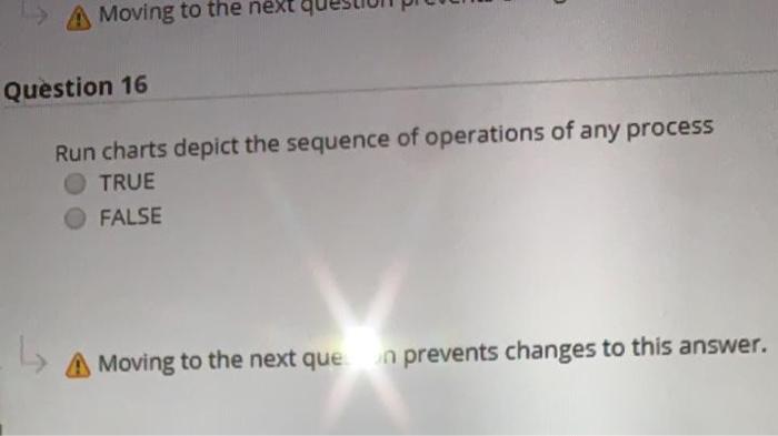 A Moving to the next question prevents changes to