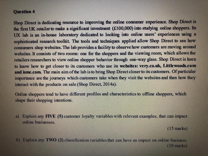 Question 4 Shop Direct is dedicating resource to