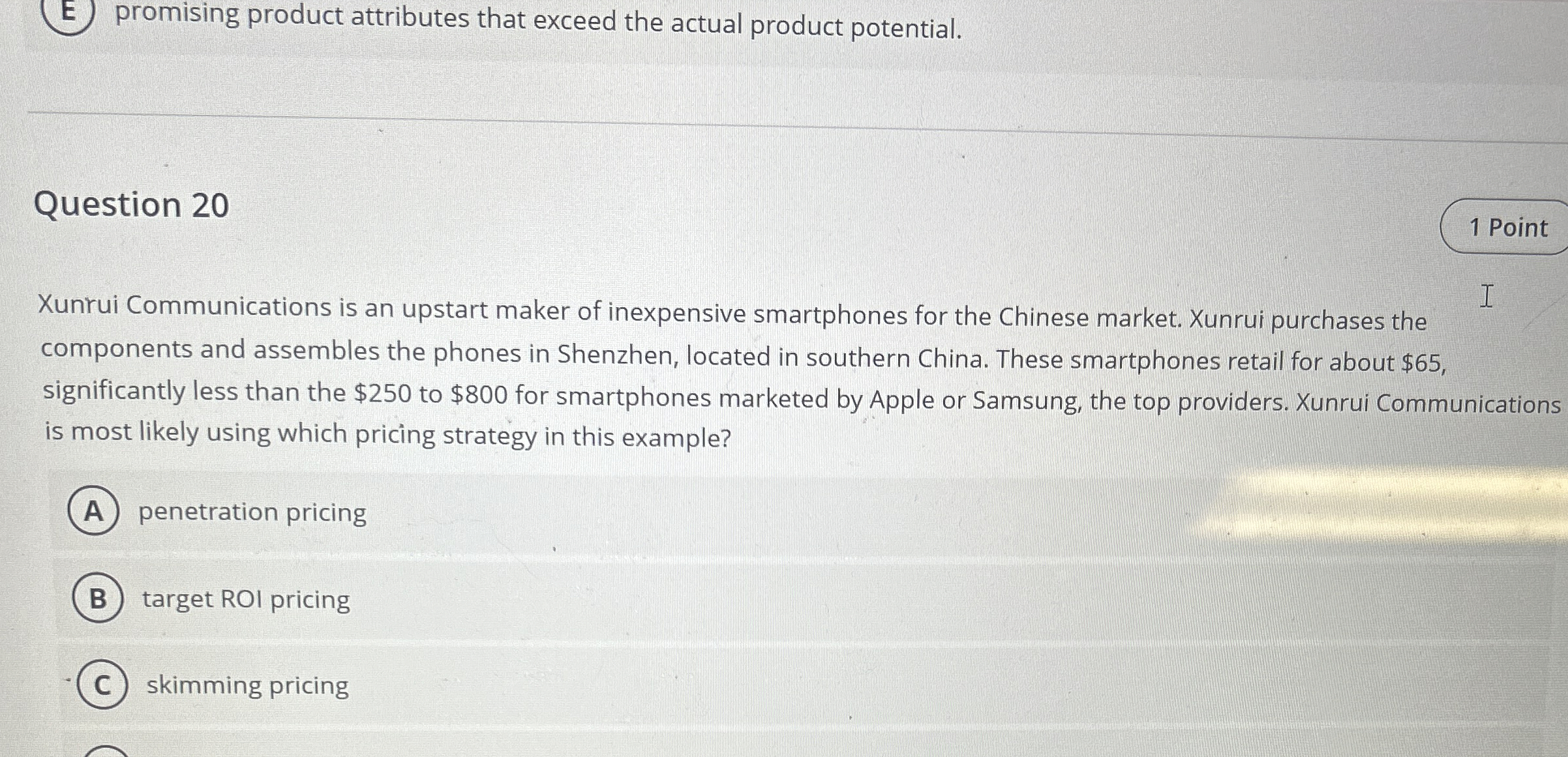 ( E ) promising product attributes that exceed