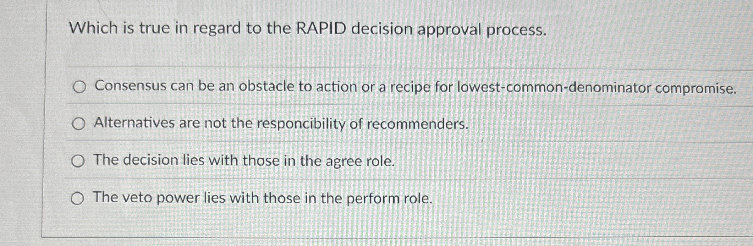 Which is true in regard to the RAPID decision