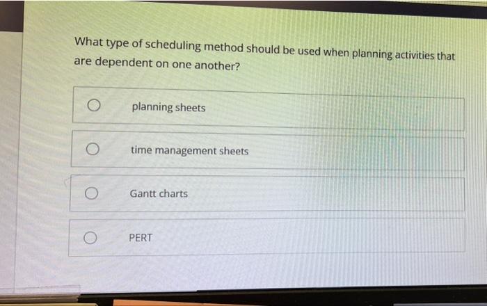 What type of scheduling method should be used