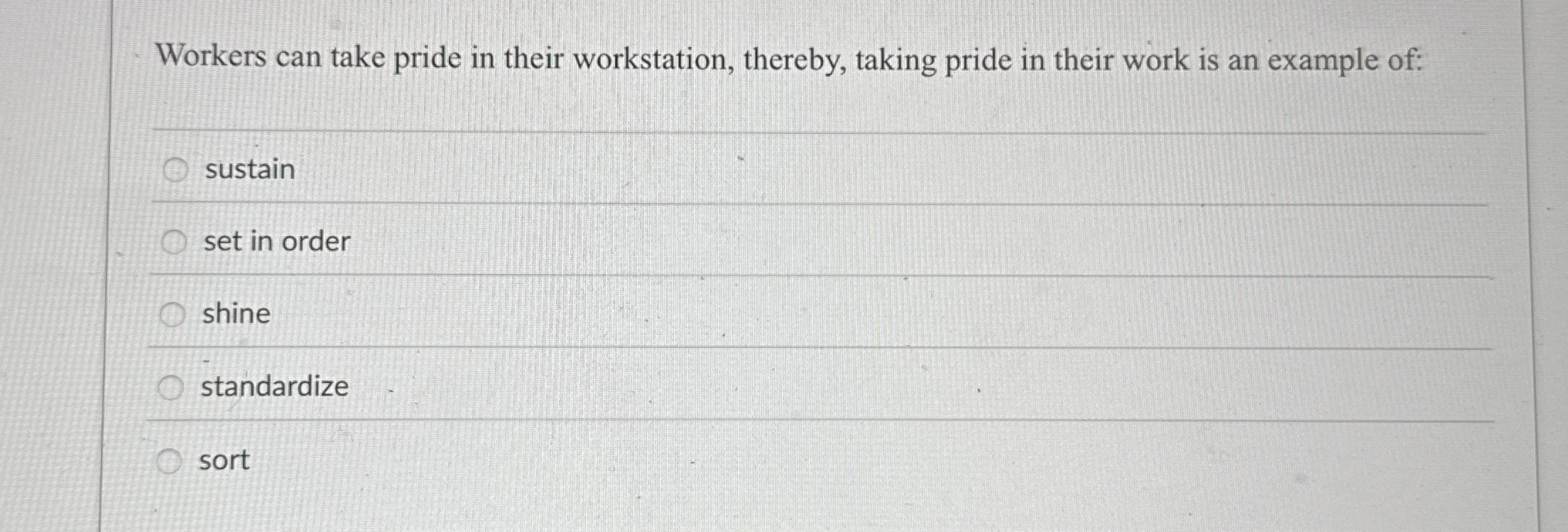 Workers can take pride in their workstation,