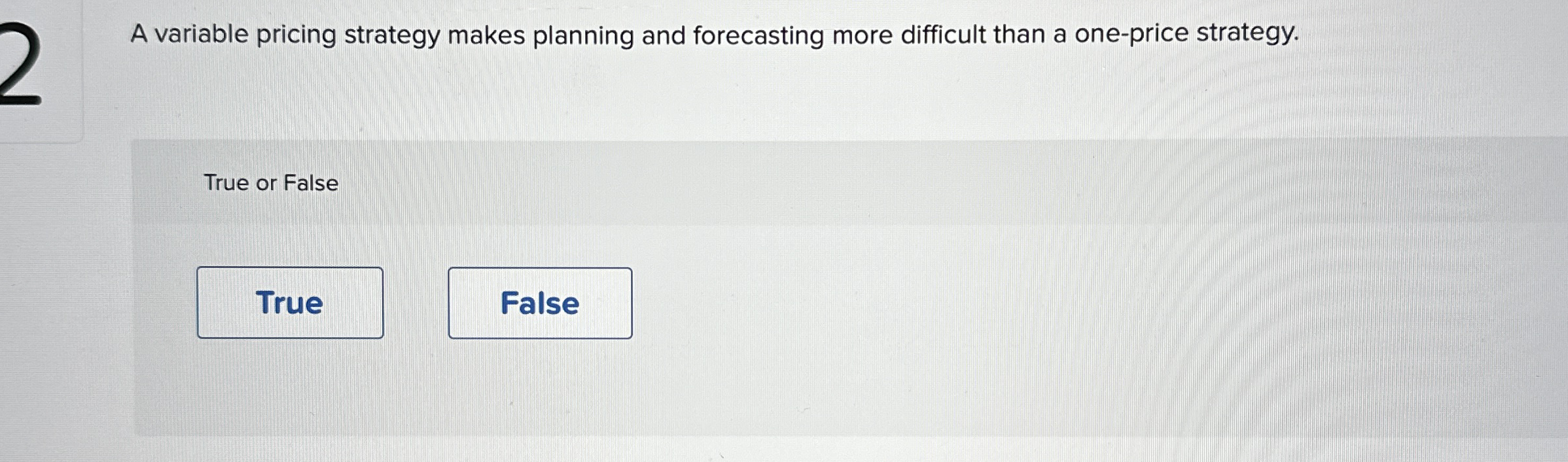A variable pricing strategy makes planning and