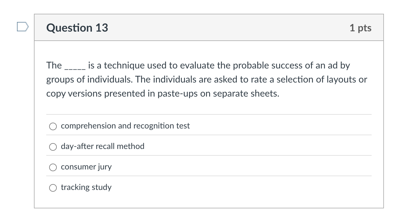 Question 1 3 The is a technique used to evaluate