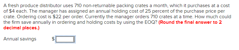 A fresh produce distributor uses 710