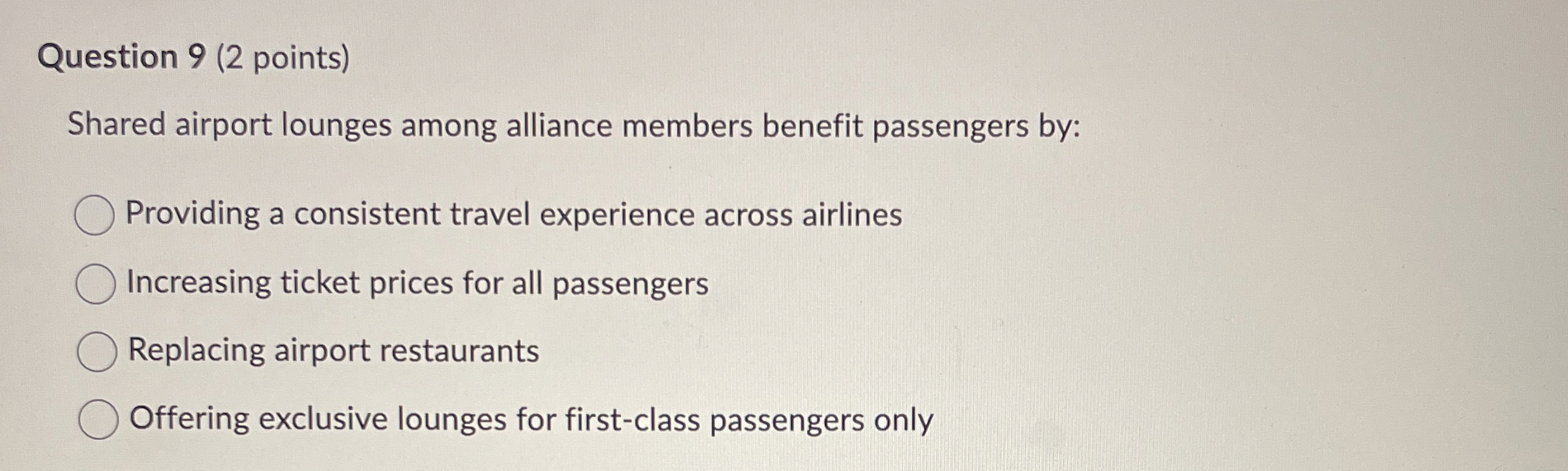 Question 9 ( 2 points ) Shared airport lounges